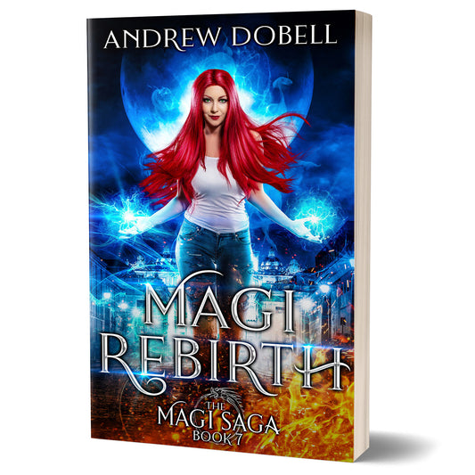 Magi Rebirth: An Urban Fantasy Adventure (The Magi Saga Book 7) - PAPERBACK