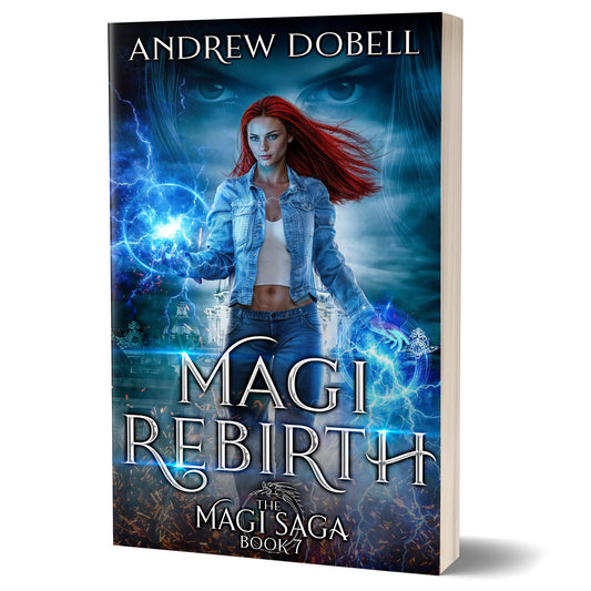 Magi Rebirth: An Urban Fantasy Adventure (The Magi Saga Book 7) - PAPERBACK